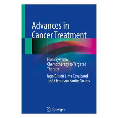 "Advances in Cancer Treatment: From Systemic Chemotherapy to Targeted Therapy" - "" ("Cavalcanti