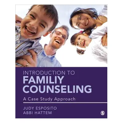 "Introduction to Family Counseling: A Case Study Approach" - "" ("Esposito Judy F.")