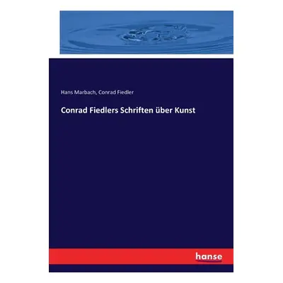 "Conrad Fiedlers Schriften ber Kunst" - "" ("Fiedler Conrad")