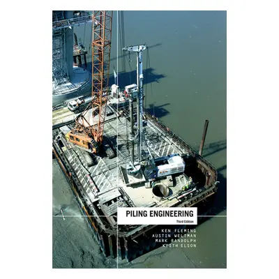 "Piling Engineering" - "" ("Fleming Ken")