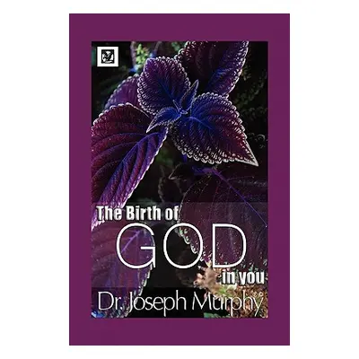 "The Birth of God in You" - "" ("Murphy Joseph")