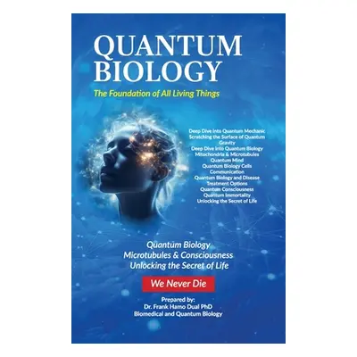 "Quantum Biology" - "" ("Frank Hamo")