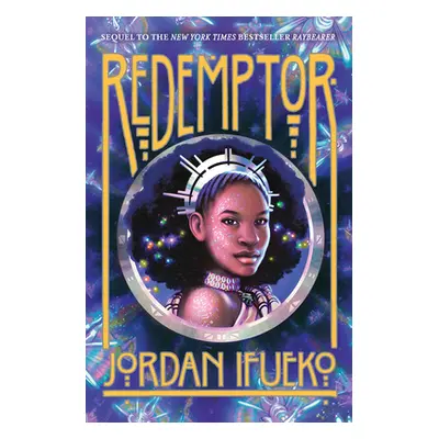 "Redemptor (Raybearer Book 2)" - "" ("Ifueko Jordan")