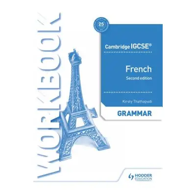 "Cambridge Igcse(tm) French Grammar Workbook Second Edition" - "" ("Thathapudi Kirsty")