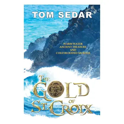 "The Gold of St. Croix" - "" ("Tom Sedar")