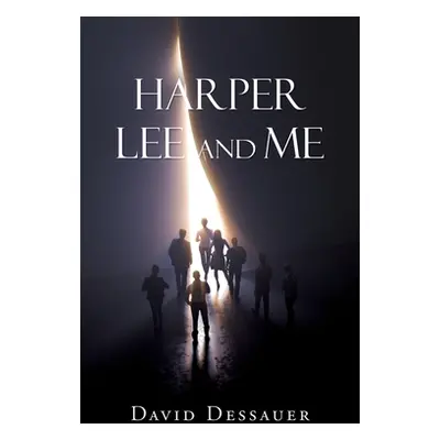 "Harper Lee and Me" - "" ("Dessauer David")