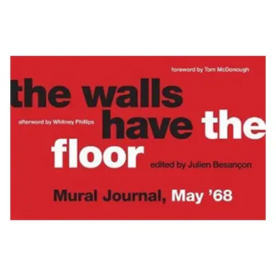 "The Walls Have the Floor: Mural Journal, May '68" - "" ("Besancon Julien")