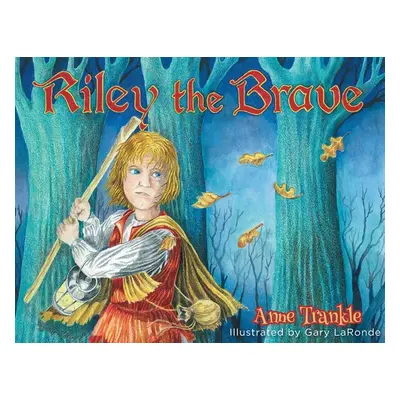 "Riley the Brave" - "" ("Trankle Anne")