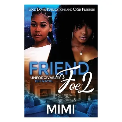 "Friend or Foe 2" - "" ("Mimi")