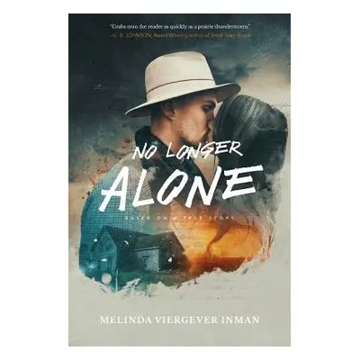 "No Longer Alone: Based on a True Story" - "" ("Inman Melinda")