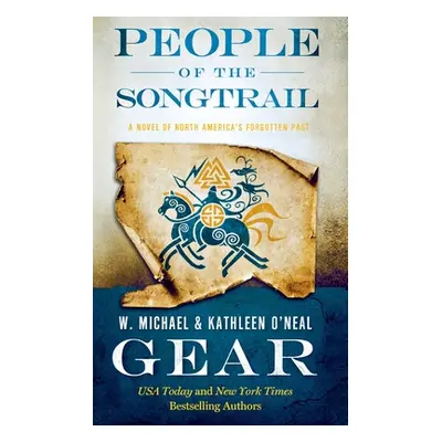 "People of the Songtrail: A Novel of North America's Forgotten Past" - "" ("Gear W. Michael")