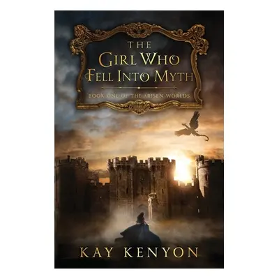 "The Girl Who Fell Into Myth" - "" ("Kenyon Kay")