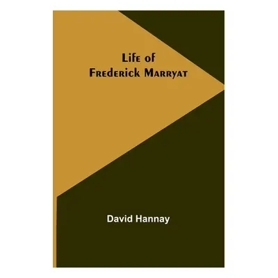 "Life of Frederick Marryat" - "" ("Hannay David")