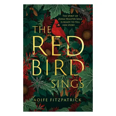 Red Bird Sings - The chilling, gripping and unforgettable 2023 debut historical gothic novel whi