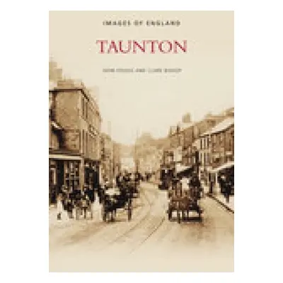 "Taunton: Images of England" - "" ("Folkes John")