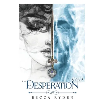 "Desperation" - "" ("Ryden Becca")