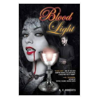 "Blood Light" - "" ("Roberts A. F.")