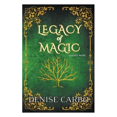 "Legacy of Magic" - "" ("Carbo Denise")