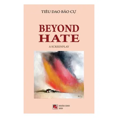 "Beyond Hate" - "" ("Tieu Dao Bao Cu")