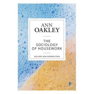 "The Sociology of Housework" - "" ("Oakley Ann")