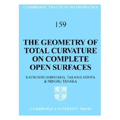 "The Geometry of Total Curvature on Complete Open Surfaces" - "" ("Shiohama Katsuhiro")