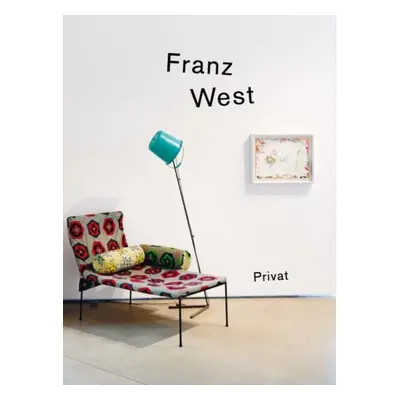 "Franz West - privat" - "Manual in the Style of Actionism" ("")