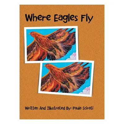 "Where Eagles Fly" - "" ("Scirati Paula")