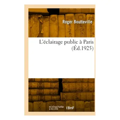 "L'clairage public Paris" - "" ("Boutteville Roger")