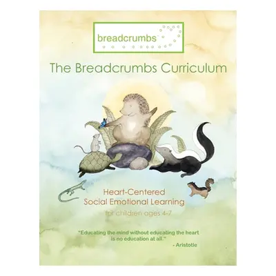 "The Breadcrumbs Curriculum" - "" ("Cropsey Melinda M.")