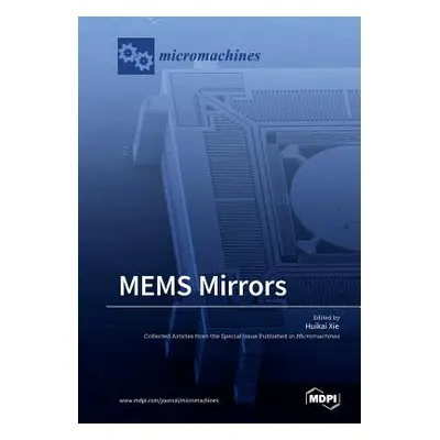 "MEMS Mirrors" - "" ("Xie Huikai")