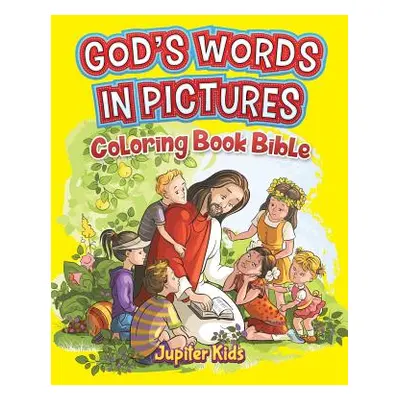 "God's Words In Pictures: Coloring Book Bible" - "" ("Jupiter Kids")