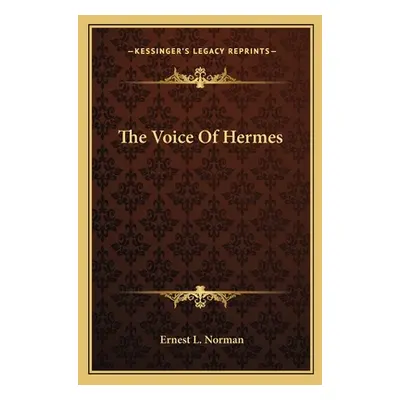 "The Voice Of Hermes" - "" ("Norman Ernest L.")