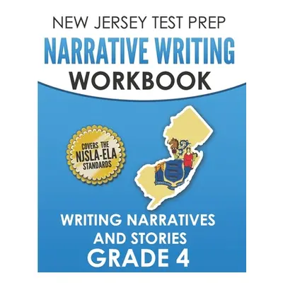 "NEW JERSEY TEST PREP Narrative Writing Workbook Grade 4: Writing Narratives and Stories" - "" (