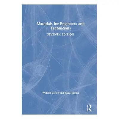 "Materials for Engineers and Technicians" - "" ("Bolton William")