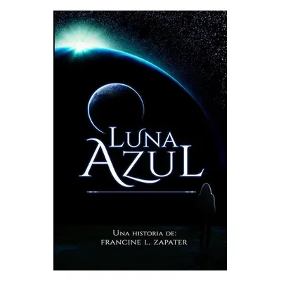 "Luna Azul" - "" ("Zapater Francine")