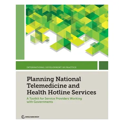 "Planning National Telemedicine and Health Hotline Services" - "" ("World Bank")