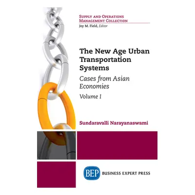 "The New Age Urban Transportation Systems, Volume I: Cases from Asian Economies" - "" ("Narayana