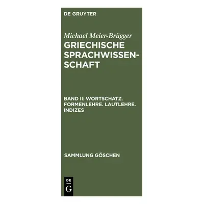 "Wortschatz. Formenlehre. Lautlehre. Indizes" - "" ("Meier-Brgger Michael")