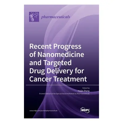 "Recent Progress of Nanomedicine and Targeted Drug Delivery for Cancer Treatment" - "" ("Zhang H