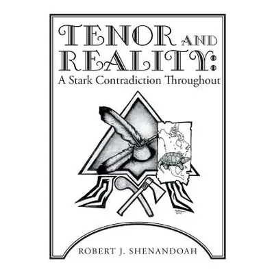 "Tenor and Reality: A Stark Contradiction Throughout" - "" ("Shenandoah Robert J.")