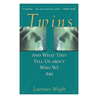 "Twins: And What They Tell Us about Who We Are" - "" ("Wright Lawrence")