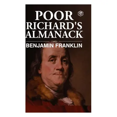 Poor Richard's Almanac (Deluxe Hardbound Edition) (Franklin Benjamin)