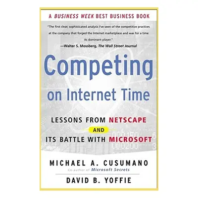 "Competing on Internet Time: Lessons from Netscape and It's Battle with Microsoft" - "" ("Cusuma