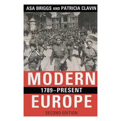 "Modern Europe, 1789-Present" - "" ("Briggs Asa")