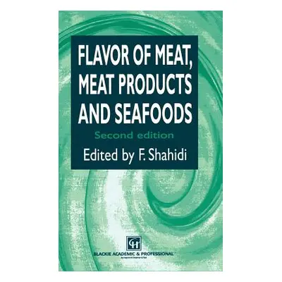 "Flavor of Meat, Meat Products and Seafood" - "" ("Shahidi Fereidoon")