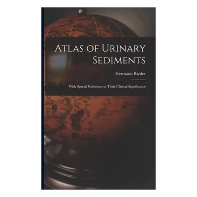 "Atlas of Urinary Sediments: With Special Reference to Their Clinical Significance" - "" ("Riede