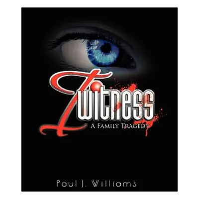 "I Witness" - "" ("Williams Paul J.")