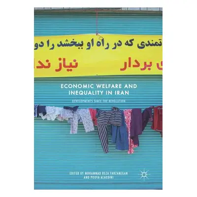 "Economic Welfare and Inequality in Iran: Developments Since the Revolution" - "" ("Farzanegan M