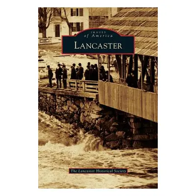 "Lancaster" - "" ("The Lancaster Historical Society")