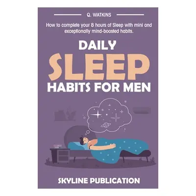 "Daily Sleep Habits for Men" - "" ("Publication Skyline")